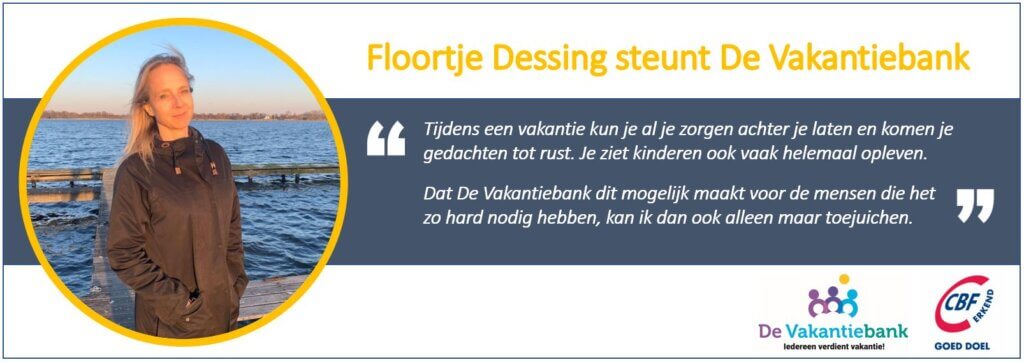 Uitgestelde vakantie 7 Floortje Dessing steunt de vakantiebank